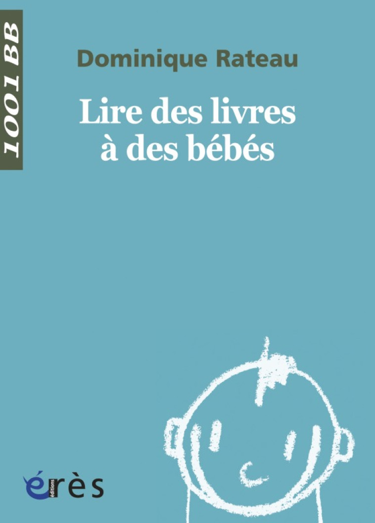 1001 BB 016 - Lire des livres à des bébés - Dominique Rateau - ERES