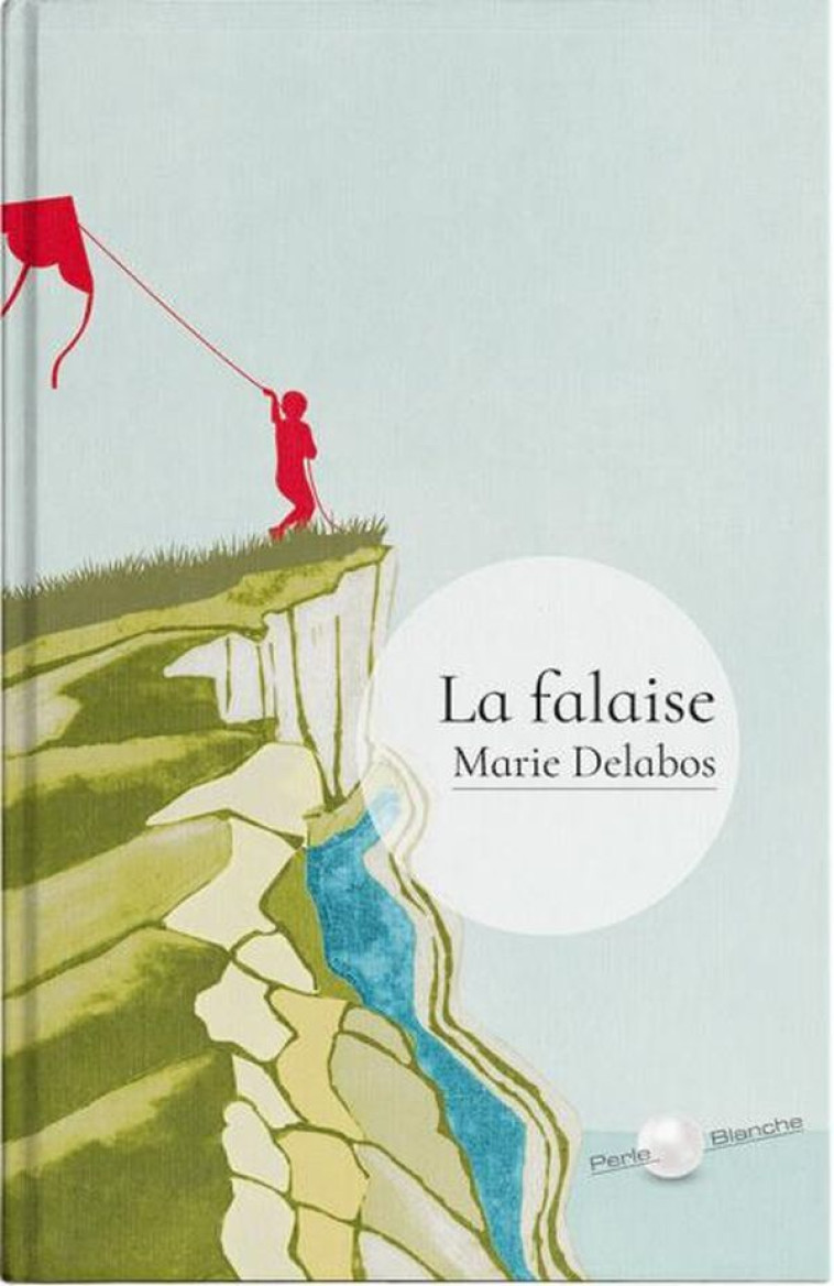 LA FALAISE -  DELABOS MARIE - PERLES RARES