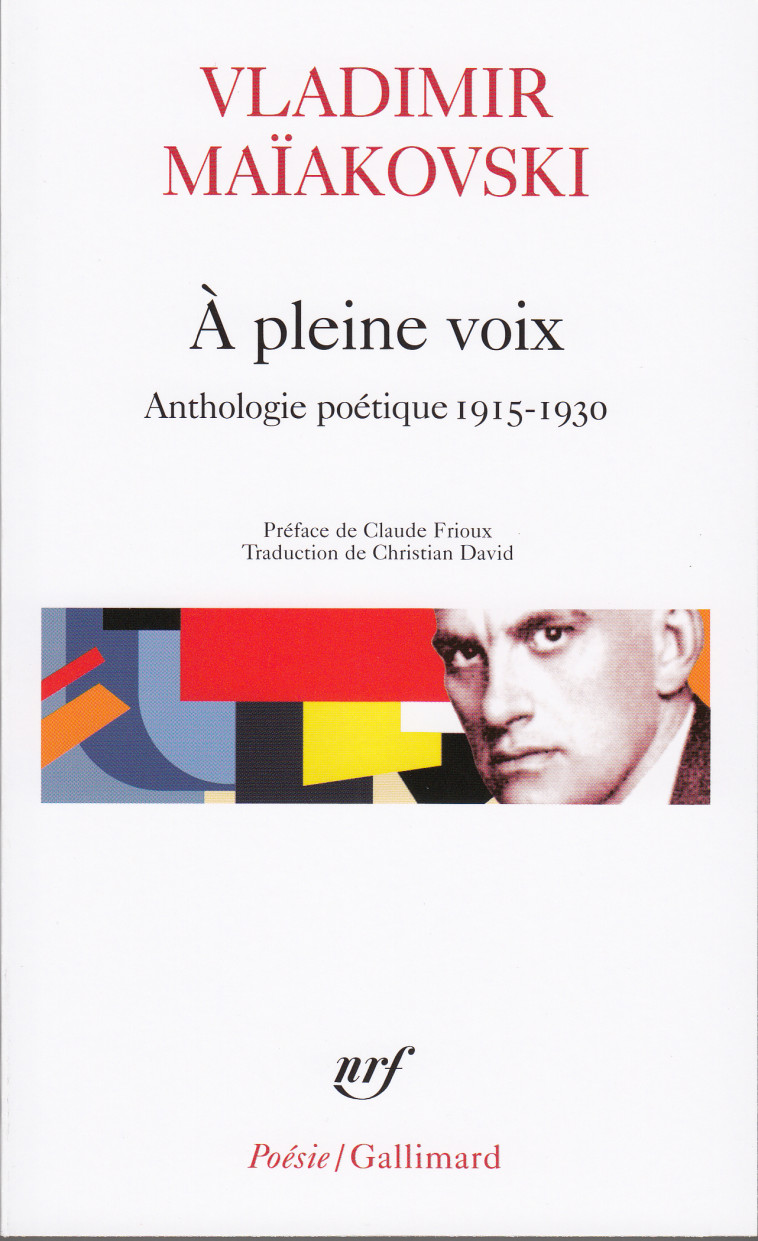 À pleine voix - Vladimir Maïakovski, Claude Frioux, Christian David, Vladimir Maïakovski, Claude Frioux, Christian David - GALLIMARD