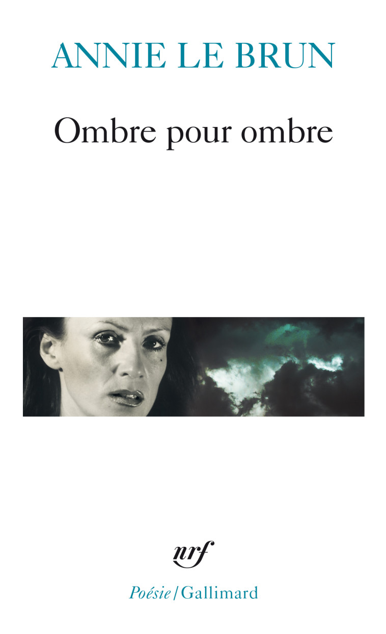 Ombre pour ombre - Annie Le Brun, Annie Le Brun - GALLIMARD