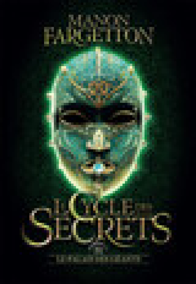 Le cycle des secrets -  MANON FARGETTON, Manon Fargetton, Manon Fargetton - GALLIMARD JEUNE