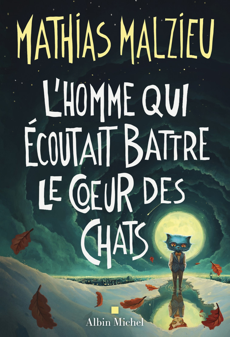 L'Homme qui écoutait battre le coeur des chats - Mathias Malzieu, Mathias Malzieu - ALBIN MICHEL