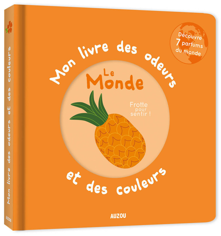 Mon livre des odeurs et des couleurs - Le monde - Mr Iwi Mr Iwi,  Mr Iwi, Ivan CALMET - AUZOU