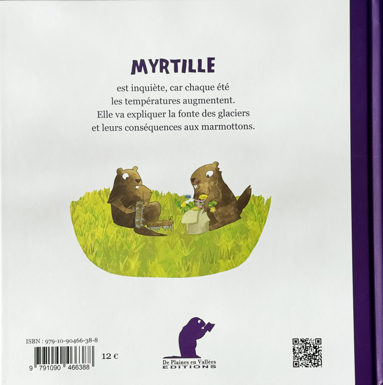 MYRTILLE LA MARMOTTE ET LE GLACIER DISPARU - T10 - Raphaëlle JESSIC,  BUBÖL, Raphaëlle JESSIC,  BUBÖL - PLAINES VALLEES